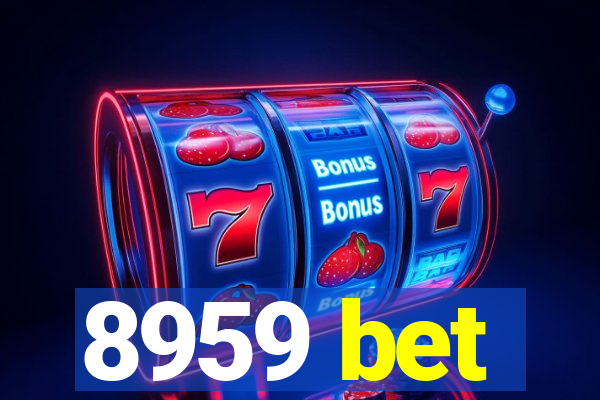 8959 bet